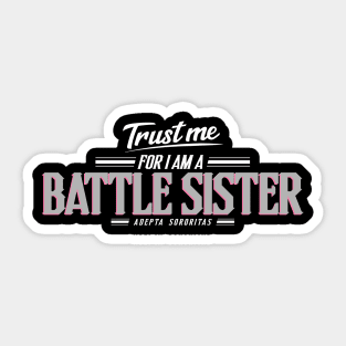 Battle Sister - Trust Me Series Sticker